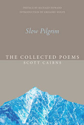Slow Pilgrim: The Collected Poems (Paraclete Poetry)