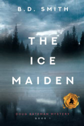 Ice Maiden (Doug Bateman Mystery)