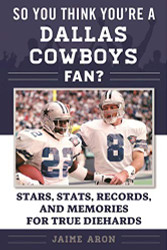 So You Think You're a Dallas Cowboys Fan