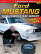 Ford Mustang 1964 1/2 - 1973: How to Build & Modify