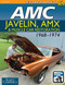 AMC Javelin AMX and Muscle Car Restoration 1968-1974