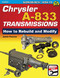 Chrysler A-833 Transmissions: How to Rebuild and Modify