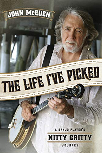 Life I've Picked: A Banjo Player's Nitty Gritty Journey
