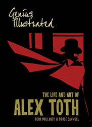Genius Illustrated: The Life and Art of Alex Toth