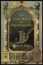 Lost Keys of Freemasonry: The Legend of Hiram Abiff