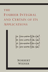 Fourier Integral and Certain of Its Applications
