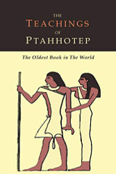Teachings of Ptahhotep: The Oldest Book in the World