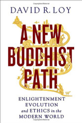 New Buddhist Path: Enlightenment Evolution and Ethics