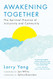 Awakening Together: The Spiritual Practice of Inclusivity