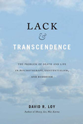 Lack & Transcendence: The Problem of Death and Life in Psychotherapy