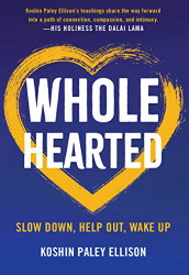 Wholehearted: Slow Down Help Out Wake Up