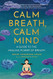 Calm Breath Calm Mind