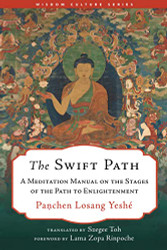 Swift Path: A Meditation Manual on the Stages of the Path