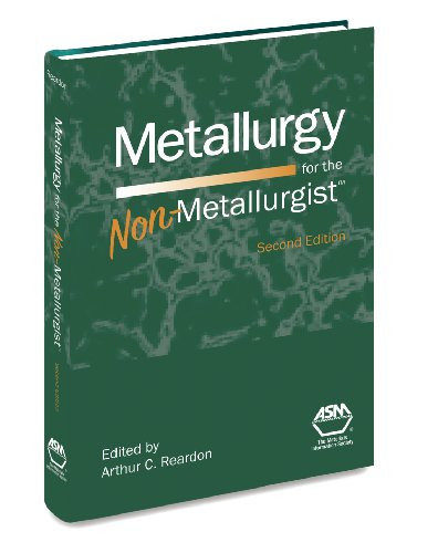 Metallurgy for the Non-Metallurgist (05306G)