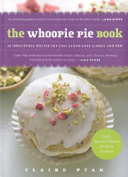 Whoopie Pie Book: 60 Irresistible Recipes for Cake Sandwiches from