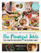 Plantiful Table: Easy From-the-Earth Recipes for the Whole