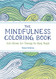 Anxiety Relief and Mindfulness Coloring Book
