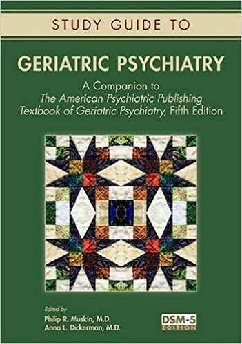 Geriatric Psychiatry: A Companion to the American Psychiatric