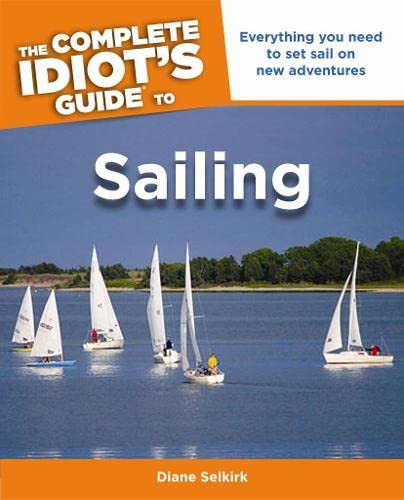 Complete Idiot's Guide to Sailing