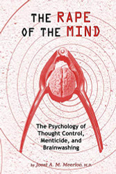 Rape of the Mind: The Psychology of Thought Control Menticide