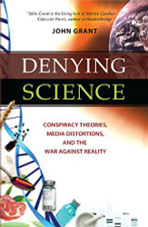 Denying Science: Conspiracy Theories Media Distortions and the War