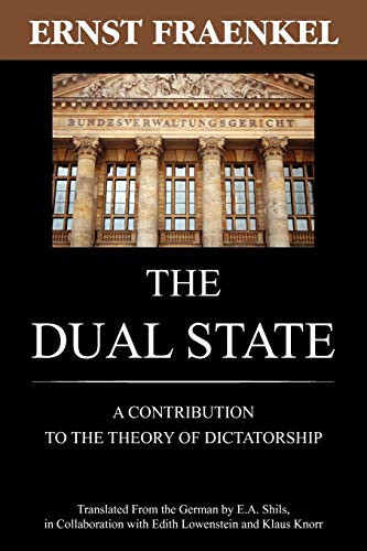 Dual State: A Contribution to the Theory of Dictatorship