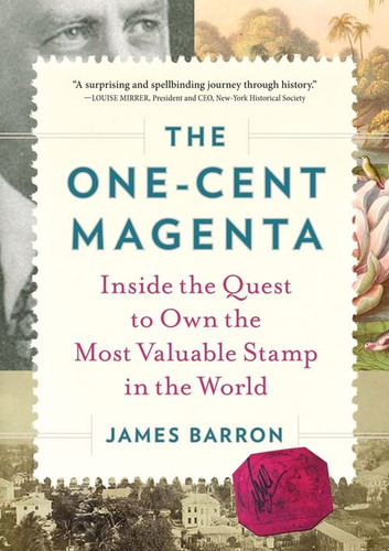 One-Cent Magenta: Inside the Quest to Own the Most Valuable Stamp