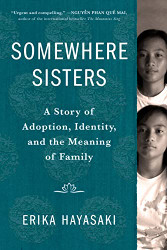 Somewhere Sisters: A Story of Adoption Identity and the Meaning