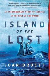 Island of the Lost: An Extraordinary Story of Survival at the Edge