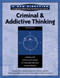 CRIMINAL & ADDICTIVE THINKING WORKBOOK 2ND ED (3939)