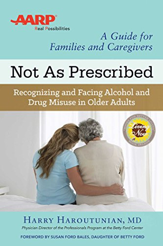 Not As Prescribed: Recognizing and Facing Alcohol and Drug Misuse
