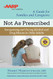 Not As Prescribed: Recognizing and Facing Alcohol and Drug Misuse