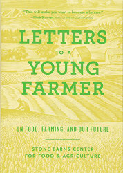 Letters to a Young Farmer: On Food Farming and Our Future