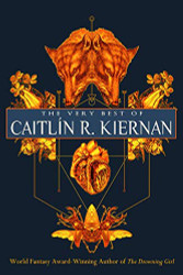 Very Best of Caitl?ín R. Kiernan