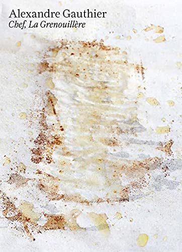 Alexandre Gauthier: Chef La Grenouill?¿re