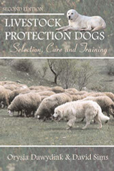 Livestock Protection Dogs: Selection Care and Training