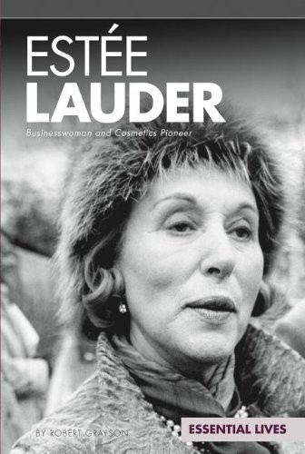 Estie Lauder: Businesswoman and Cosmetics Pioneer