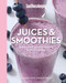 Good Housekeeping Juices & Smoothies Volume 3