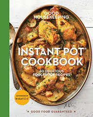 Good Housekeeping Instant Pot? Cookbook Volume 15