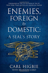 Enemies Foreign and Domestic: A SEAL's Story