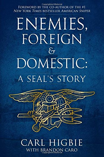 Enemies Foreign and Domestic: A SEAL's Story