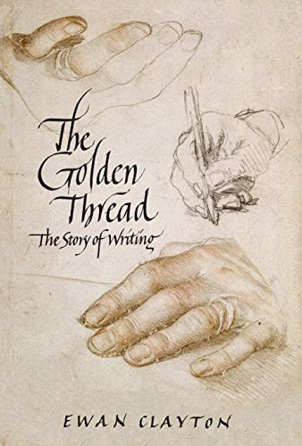 Golden Thread: A History of Writing