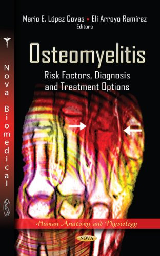 Osteomyelitis: Risk Factors Diagnosis and Treatment Options