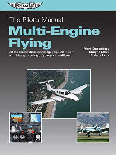 Pilot's Manual: Multi-Engine Flying: All the aeronautical