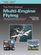 Pilot's Manual: Multi-Engine Flying: All the aeronautical