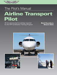 Pilot's Manual: Airline Transport Pilot: All the aeronautical