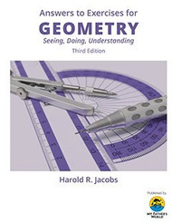 Answers to Exercises for Geometry Seeing Doing Understanding