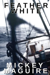 Feather White: A 1970s Memoir: Commercial Fishing Out of Provincetown