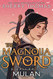 Magnolia Sword: A Ballad of Mulan