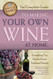 Complete Guide to Making Your Own Wine at Home Everything You Need